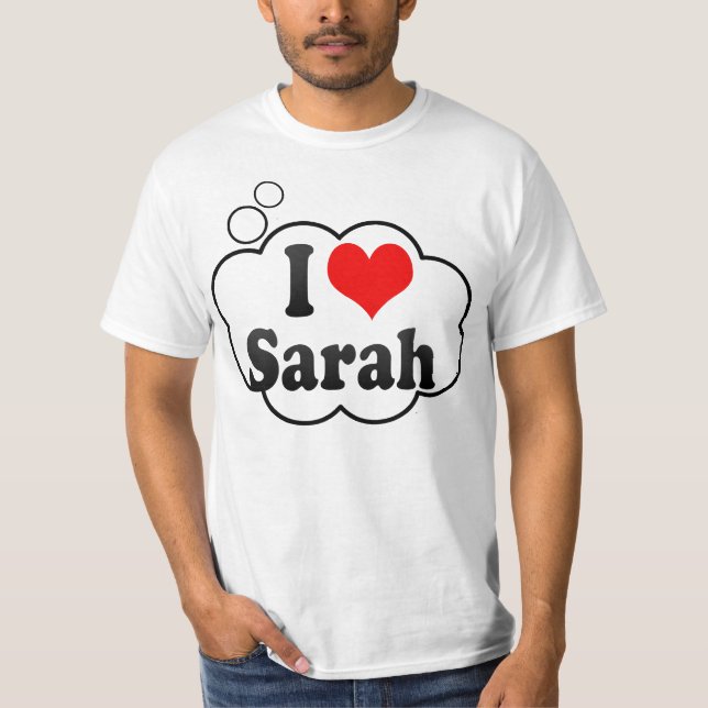 I Liebe Sarah T-Shirt (Vorderseite)