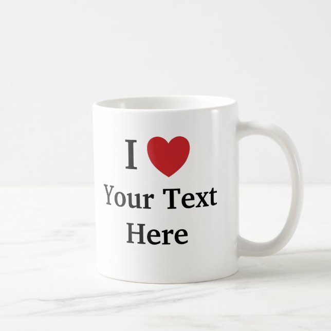 I Liebe-Schablonen-Tasse - addieren Sie Text + Kaffeetasse (Rechts)
