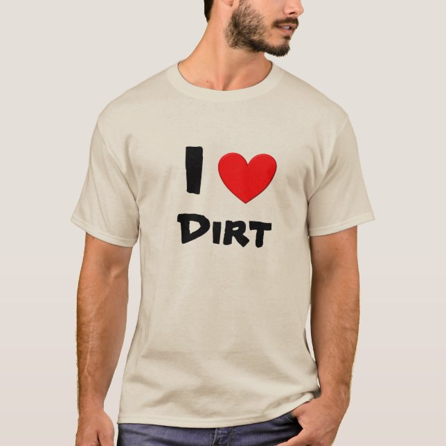 I Liebe-Schmutz T-Shirt (Vorderseite)