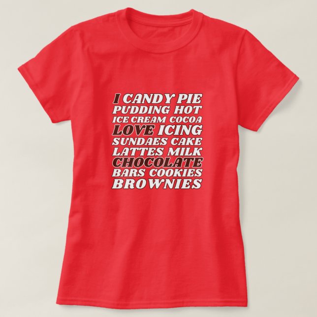 i Liebe Schokolade alles Weiße Text T-Shirt (Design vorne)