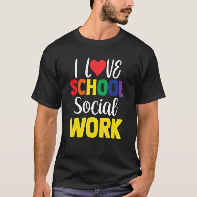 I Liebe School Social Work Colleague School Social T-Shirt (Vorderseite)