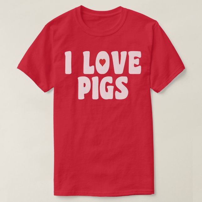 I Liebe Schweinepest 3038 T-Shirt (Design vorne)