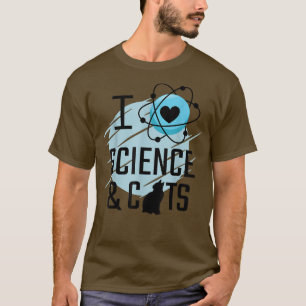 I Liebe Science and Cats Cat Lover Funny 1025 T-Shirt