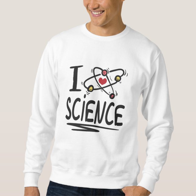 I Liebe Science Sweatshirt (Vorderseite)
