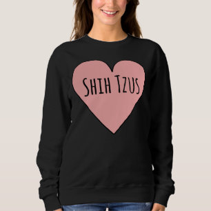 I Liebe Shih Tzus Niedlich Shih Tzu Dog Mama Herzf Sweatshirt