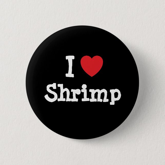 I Liebe Shrimps T - Shirt Button (Vorderseite)