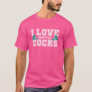 I Liebe Shuttlecocks Badminton Player T-Shirt