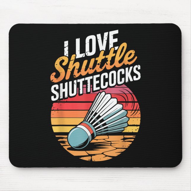 I Liebe Shuttles Badminton Mousepad (Vorne)