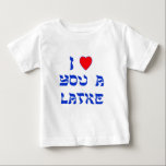I Liebe Sie ein Latke Baby T-shirt<br><div class="desc">Großes Chanukah Geschenk,  zum jemand wie viel zu sagen Sie Liebe sie mit einem Spiel auf Wörtern mit Latke!</div>