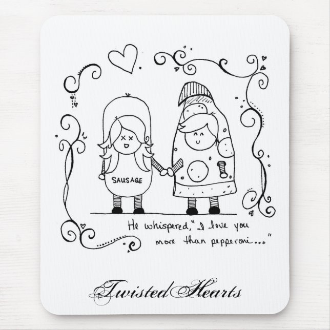 I Liebe Sie mehr als Pepperonis, TwistedHearts Mousepad (Vorne)