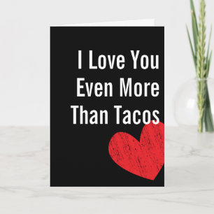 I Liebe Sie mehr als Tacos - Karte des Valentines