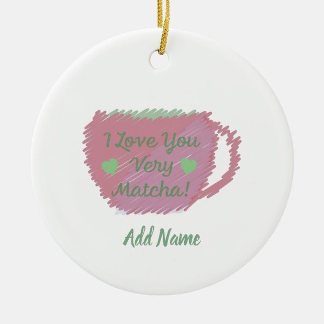 i Liebe Sie sehr Matcha Keramik Ornament (Vorne)