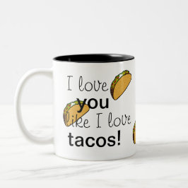 I Liebe Sie wie i-Liebetacos-Kaffee-Tasse Zweifarbige Tasse