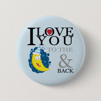 I Liebe Sie zum Mond und zum hinteren Knopf Button