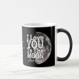 I Liebe Sie zum Mond und zur Rückseite mit Ihrem Verwandlungstasse