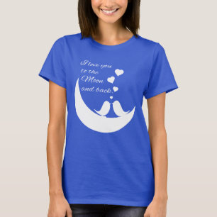 I Liebe Sie zum Mond und zur Rückseite T-Shirt
