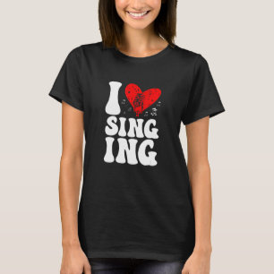 I Liebe Singing Karaoke Singer Voice Coach T-Shirt