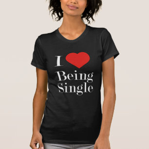 I LIEBE SINGLE T-Shirt