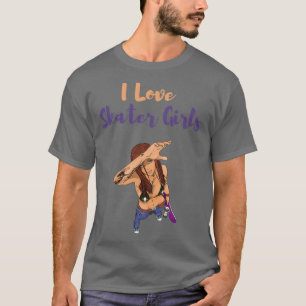 I Liebe Skater Girls 4 T-Shirt