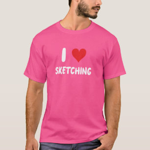 I Liebe Sketching - Sketcher Art Artist Painter Wa T-Shirt