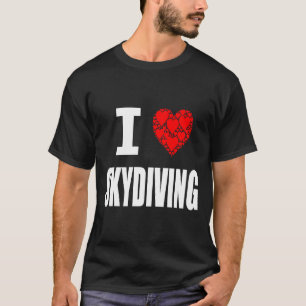I Liebe Skydiving T-Shirt