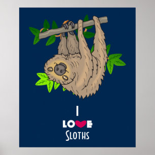 i Liebe Sloths Poster