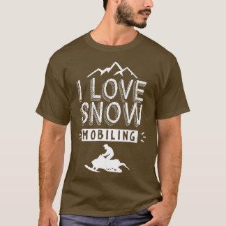 I Liebe Snowmobilfahrer Fahrer Snowmobile Snowmo T-Shirt