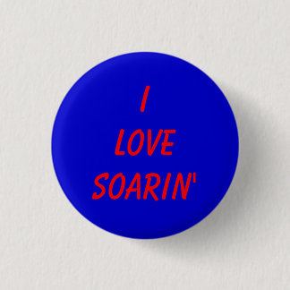 I Liebe Soarin Button