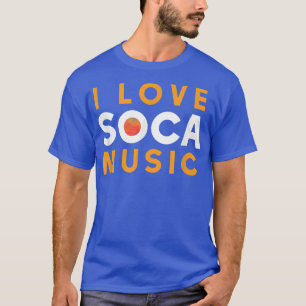 I Liebe Soca Music - Soca T-Shirt