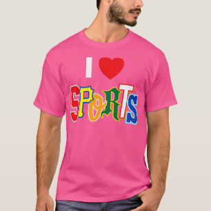 I Liebe Sport Spaß Buchstaben T-Shirt