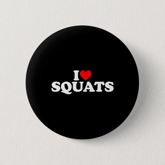 I Liebe Squats Workout Gym Button (Vorderseite)