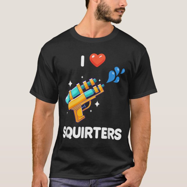 I Liebe Squirters Funny T-Shirt (Vorderseite)