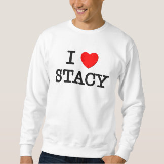 I Liebe Stacy Sweatshirt