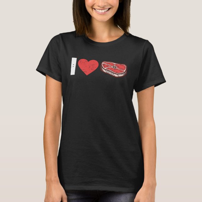 I Liebe Steak Roh Steak Fleisch Futter Rindfleisch T-Shirt (Vorderseite)