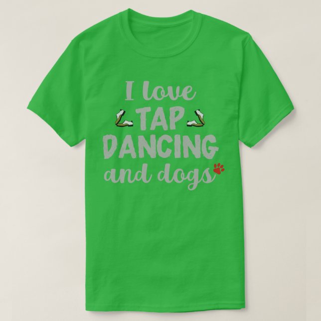 I Liebe Steche Tanzen und Hunde T-Shirt (Design vorne)
