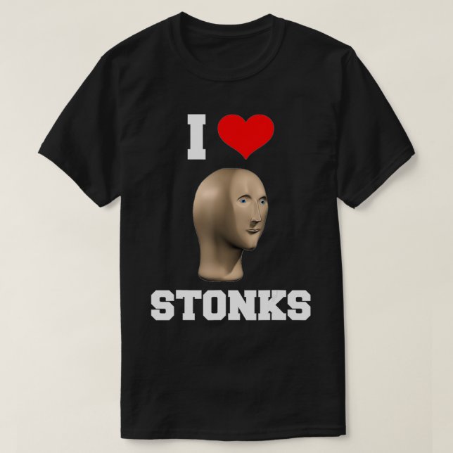 I Liebe Stonks Meme Funny Stock Trading Stock Mark T-Shirt (Design vorne)