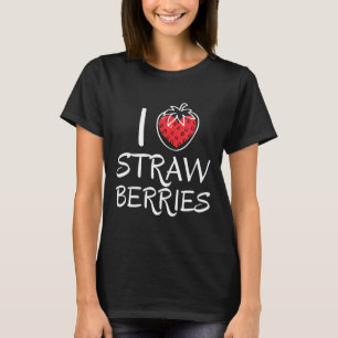 I Liebe Strawberrys I Summer Frucht Sweet Food Ber T-Shirt