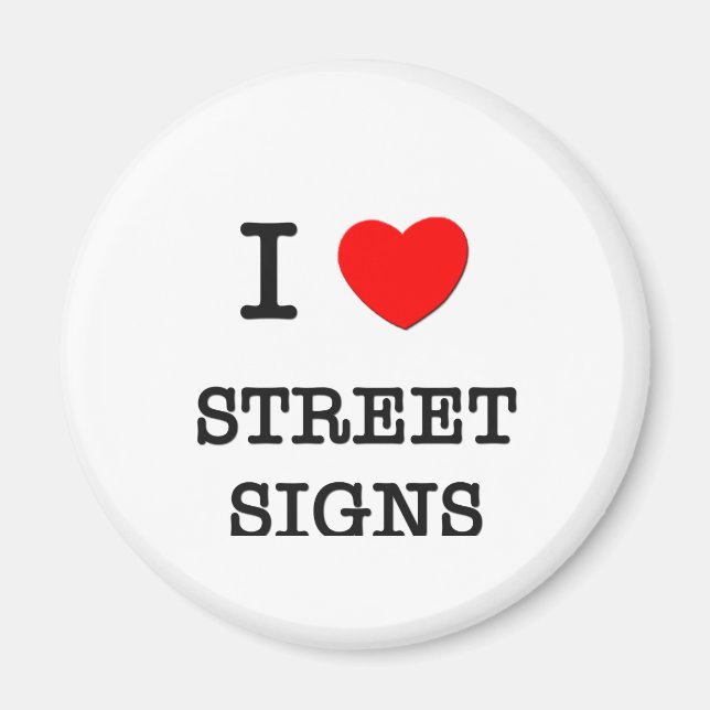 I Liebe Street Signs Magnet (Vorne)