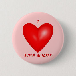 I Liebe Sugar Gliders Button
