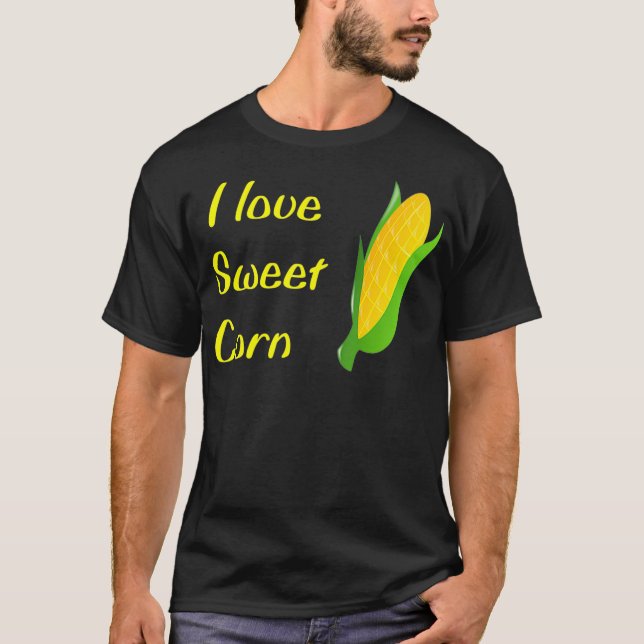 I Liebe Süßmais Spaß Essen T-Shirt (Vorderseite)