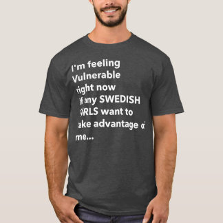 I Liebe Swedish Girls Funny Vulnerable RN T-Shirt