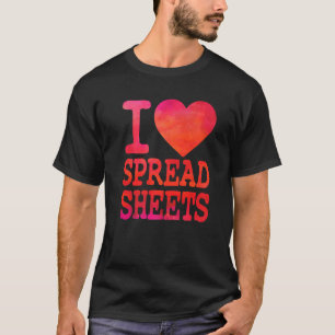 I Liebe Tabellenkalkulationstabellen Steuerbuchhal T-Shirt