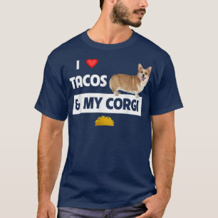 I Liebe Tacos and my Corgi Welsh Dog Mexicic Food T-Shirt