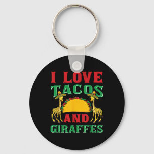 I Liebe Tacos und Giraffen Cinco de Mayo Mexikanis Schlüsselanhänger