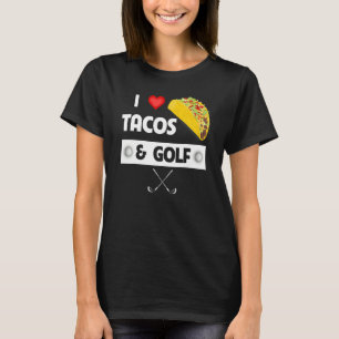I Liebe Tacos und Golf Mexiko Food Family Sport T-Shirt