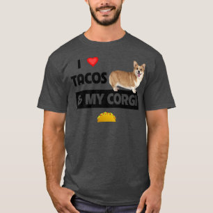 I Liebe Tacos und mein Corgi Welsh Dog Meican Food T-Shirt