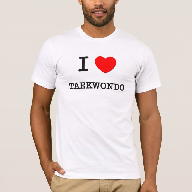I Liebe Taekwondo T-Shirt (Vorderseite)