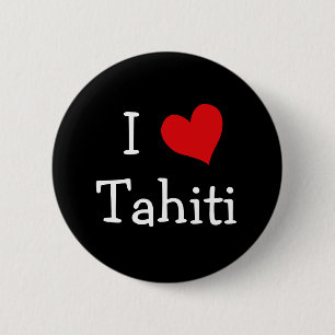 I Liebe Tahiti Button