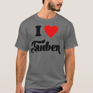 I Liebe Tauben Tauben Whispertaube Lover Pigeo T-Shirt