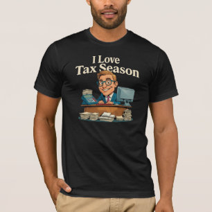 I Liebe Tax Season Accountant T-Shirt